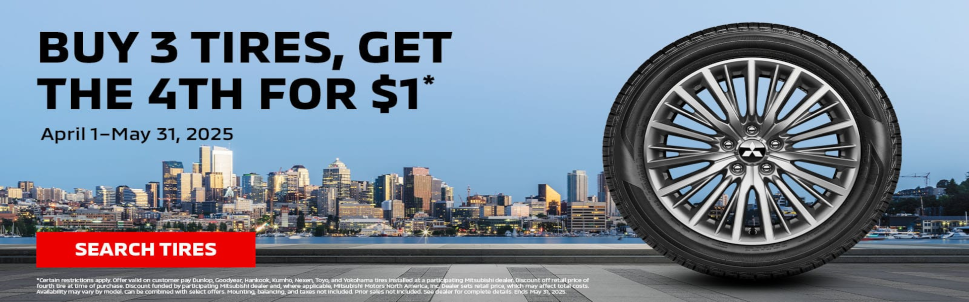 Buy 3 tires, get the 4th for $1 at Capitol Mitsubishi in Jefferson WV